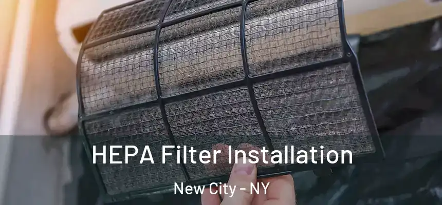  HEPA Filter Installation New City - NY
