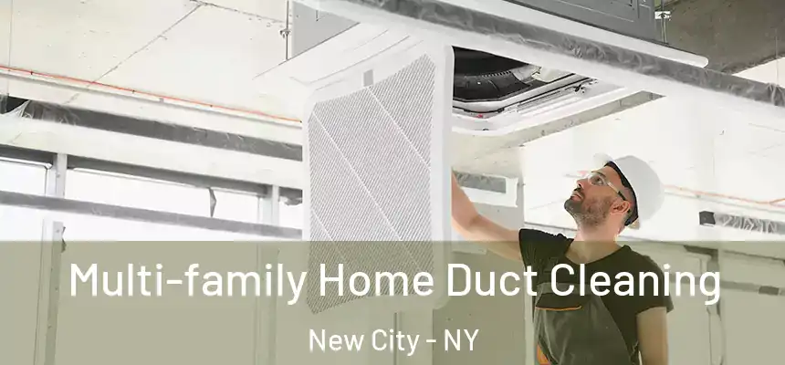  Multi-family Home Duct Cleaning New City - NY
