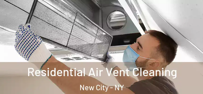  Residential Air Vent Cleaning New City - NY