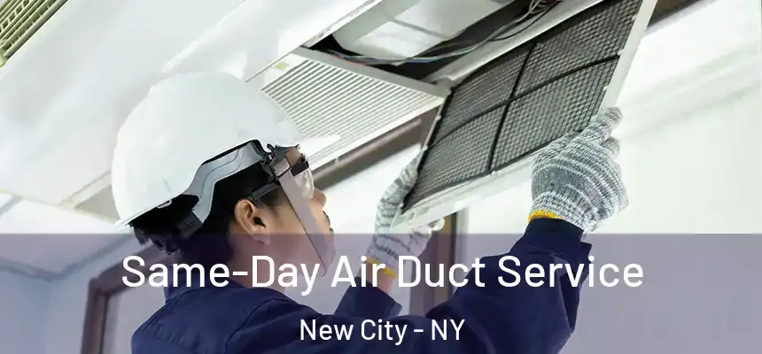  Same-Day Air Duct Service New City - NY